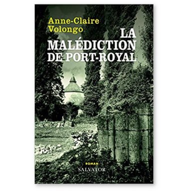 Claire Volongo - la malédiction de Port-Royal