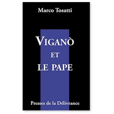 Marco Tosati - Vigano et le pape