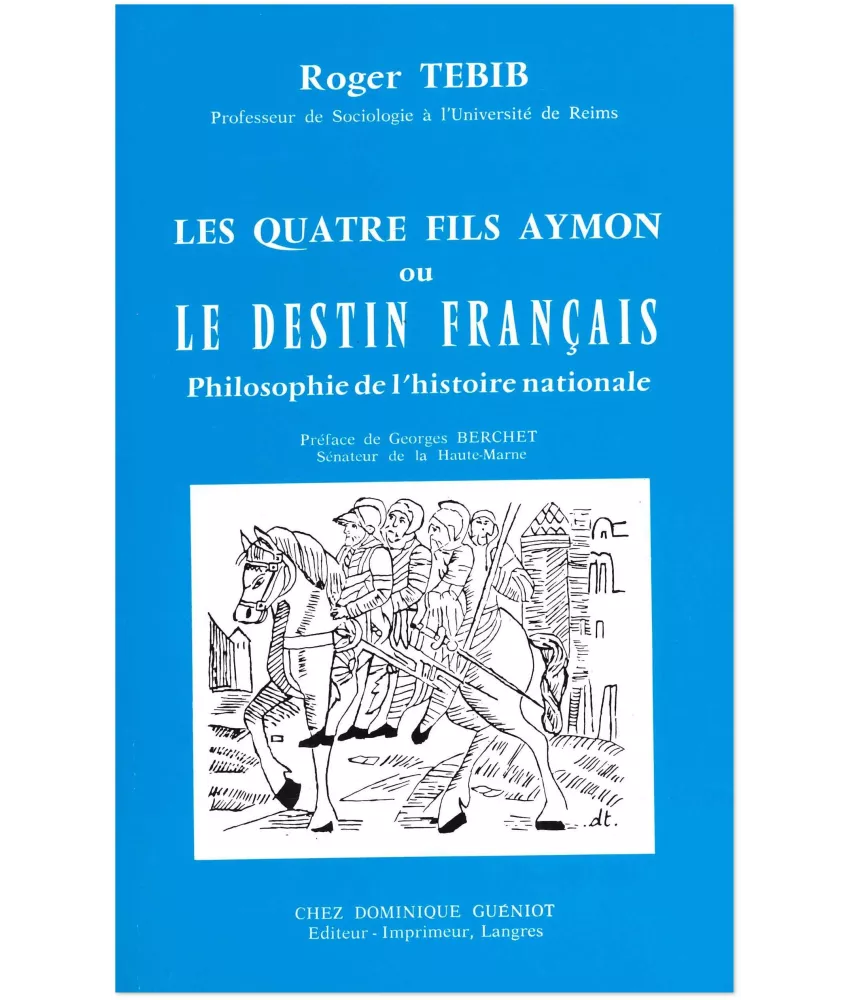 Roger Tebib - Les Quatre Fils Aymon ou Le destin  français