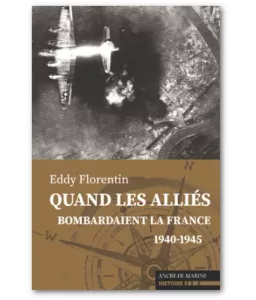 Eddy Florentin : Quand les alliés bombardaient la France | Livres ...