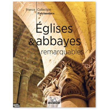 Eglise et Abbayes remarquables