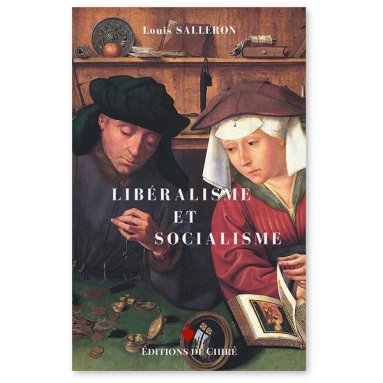 Louis Salleron - Libéralisme et socialisme du XVIII° siècle à nos jours
