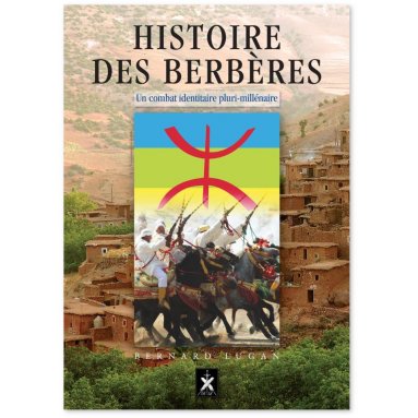 Bernard Lugan - Histoire des Berbères - Un combat identitaire plurimillénaire