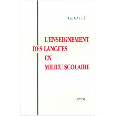 Luc Gaffié - L'enseignement des langues en milieu scolaire