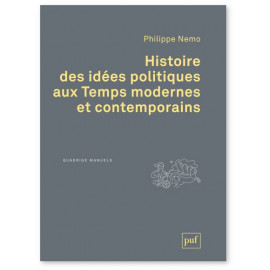 Philippe Nemo - Histoire des idées politiques aux Temps modernes et contemporains