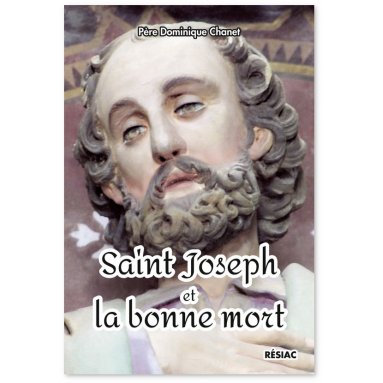 Père Dominique Chanet - Saint Joseph et la bonne mort