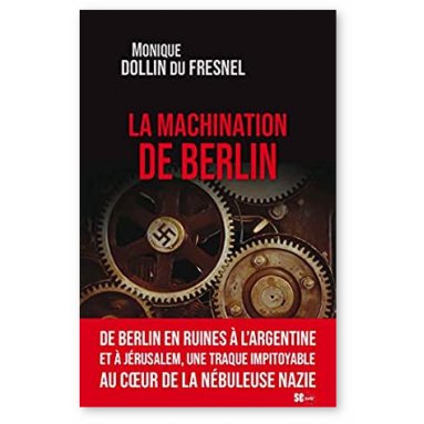 Monique Dollin du Fresnel - La machination de Berlin