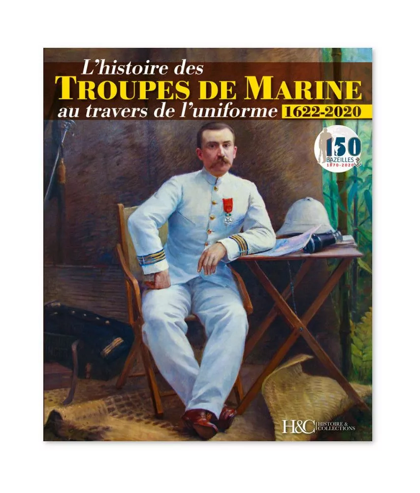 L'histoire des Troupes de Marine au travers de l'uniforme