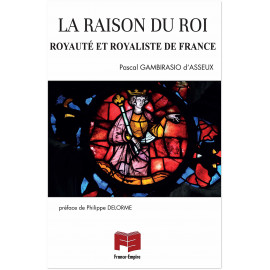 la raison du Roi - Royauté et royaliste de France