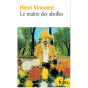 Henri Vincenot - Le Maître des Abeilles