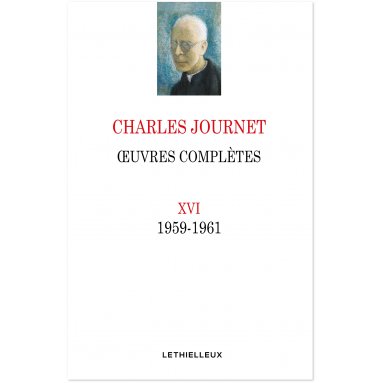 Mgr Charles Journet - Oeuvres complètes 1959-1961 - Volume XVI