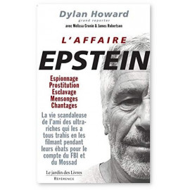 L'affaire Epstein - Espionnage, prostitution, esclavage, mensonges, chantages