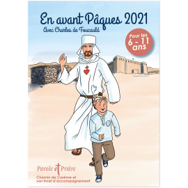 En avant Pâques 2021 avec Charles de Foucauld