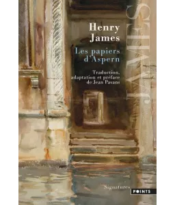 Henry James - Les papiers d’Aspern
