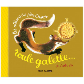 Roule galette - 90 ans du Père Castor - Pour fêter les rois une fève et la recette de la galette !