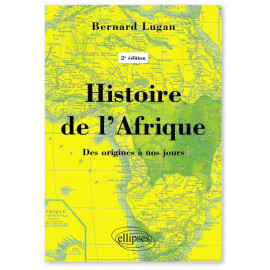 Bernard Lugan - Histoire de l'Afrique - Des origines à nos jours