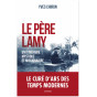 Yves Chiron - Le Père Lamy - Un itinéraire mystique et missionnaire