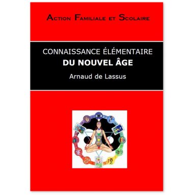 Arnaud de Lassus - Connaissance élémentaire du Nouvel Age