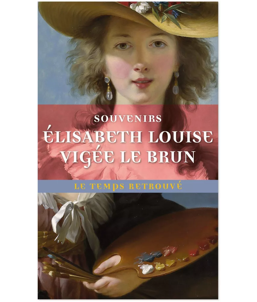 Souvenirs - Elisabeth Louis Vigée Le Brun