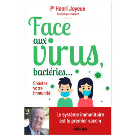 Pr Henri Joyeux - Face aux virus, bactéries... Boostez votre immunité