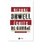 Georges Orwell - Ecrits de combat -suivi de Charles Dickens