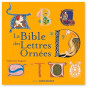 Catherine Auguste - La Bible des Lettres ornées
