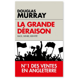 Douglas Murray - La grande déraison