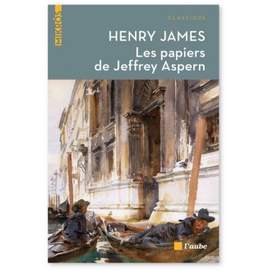 Henry James - Les papiers de Jeffrey Aspern