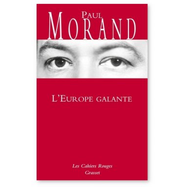 Paul Morand - L'Europe galante