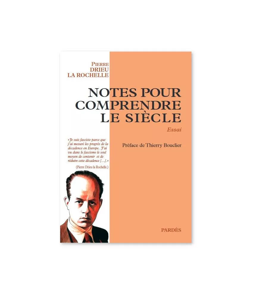 Pierre Drieu La Rochelle - Notes pour comprendre le siècle