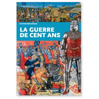 Olivier Renaudeau - La Guerre de Cent Ans