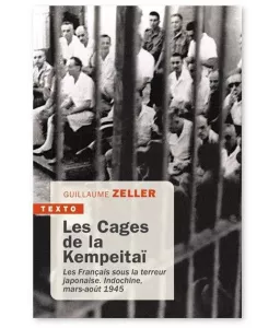 Guillaume Zeller - Les cages de la Kempeitaï