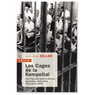 Guillaume Zeller - Les cages de la Kempeitaï