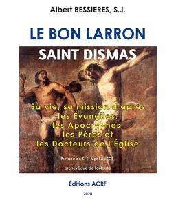 Albert Bessières - Le bon larron saint Dismas