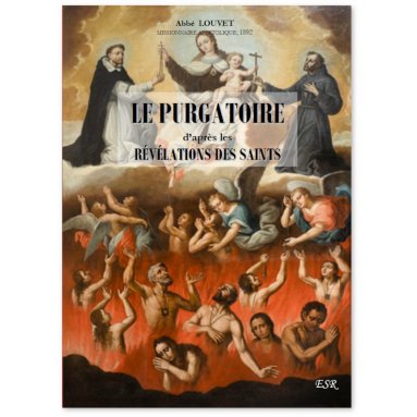 Abbé Louis-Eugène Louvet - Le Purgatoire d'après les révélations des saints