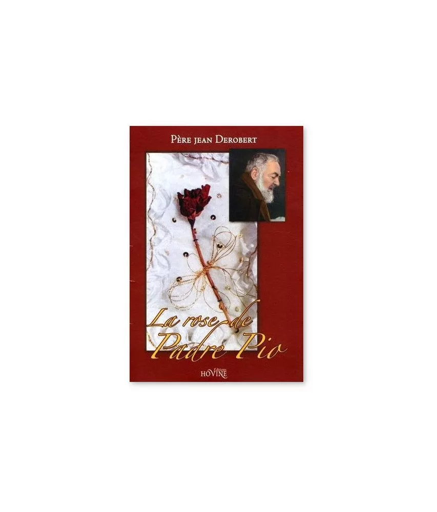 Père Jean Derobert - La Rose de Padre Pio