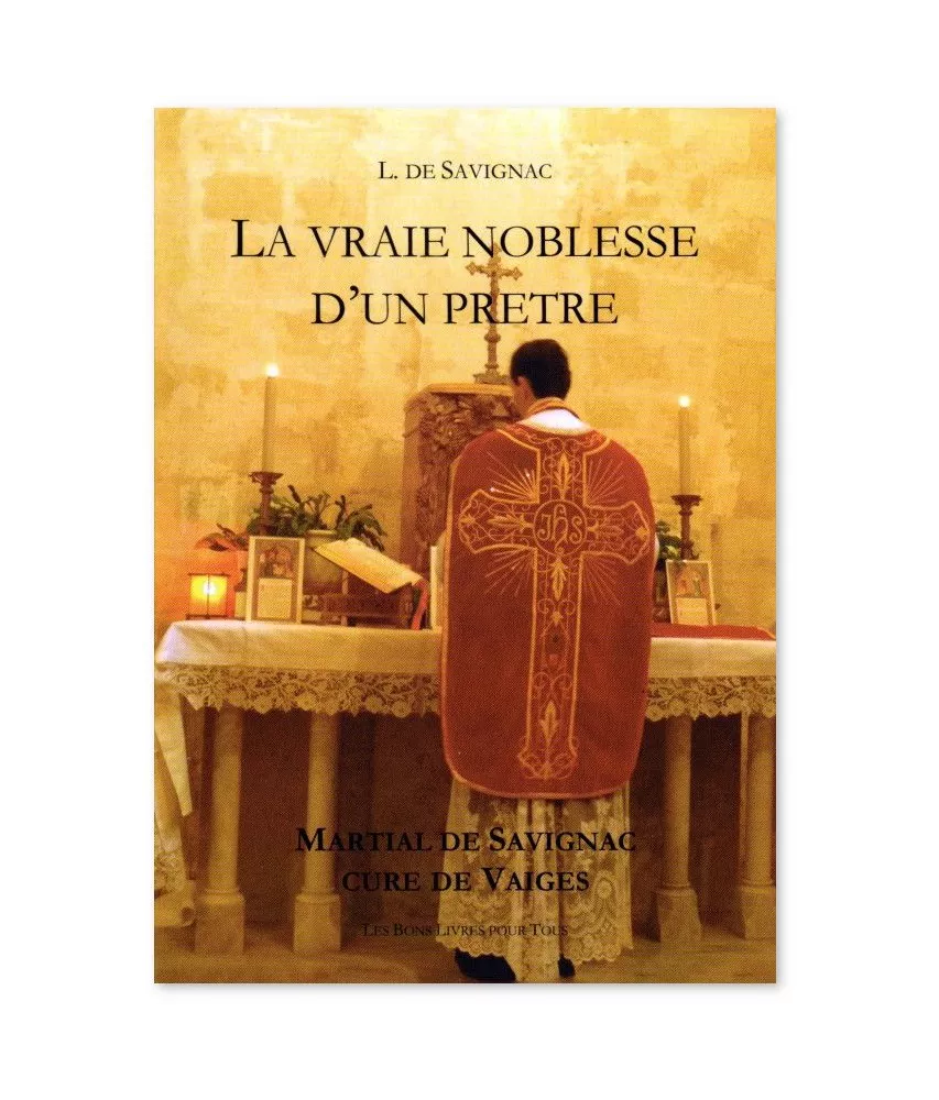 L. de Savignac - La vraie noblesse d'un prêtre