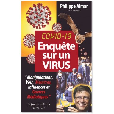Philippe Aimar - Covid 19 - Enquête sur un virus