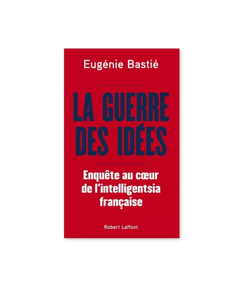 Euggénie Bastié - La guerre des idées