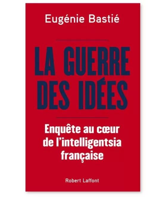 Euggénie Bastié - La guerre des idées