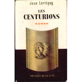 Jean Lartéguy - Les Centurions