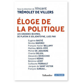 Vincent Tremolet de Villers - Eloge de la politique