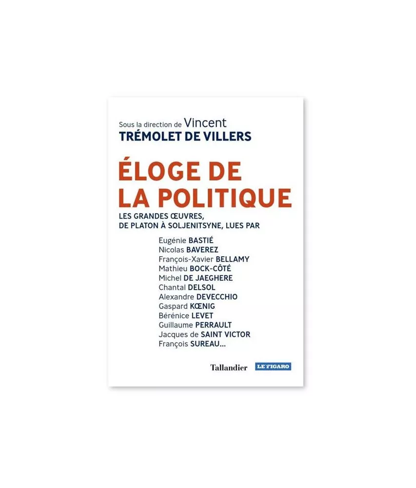 Vincent Tremolet de Villers - Eloge de la politique
