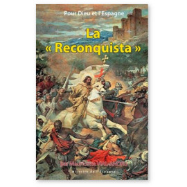 La Reconquista - Croisade contre l'envahisseur