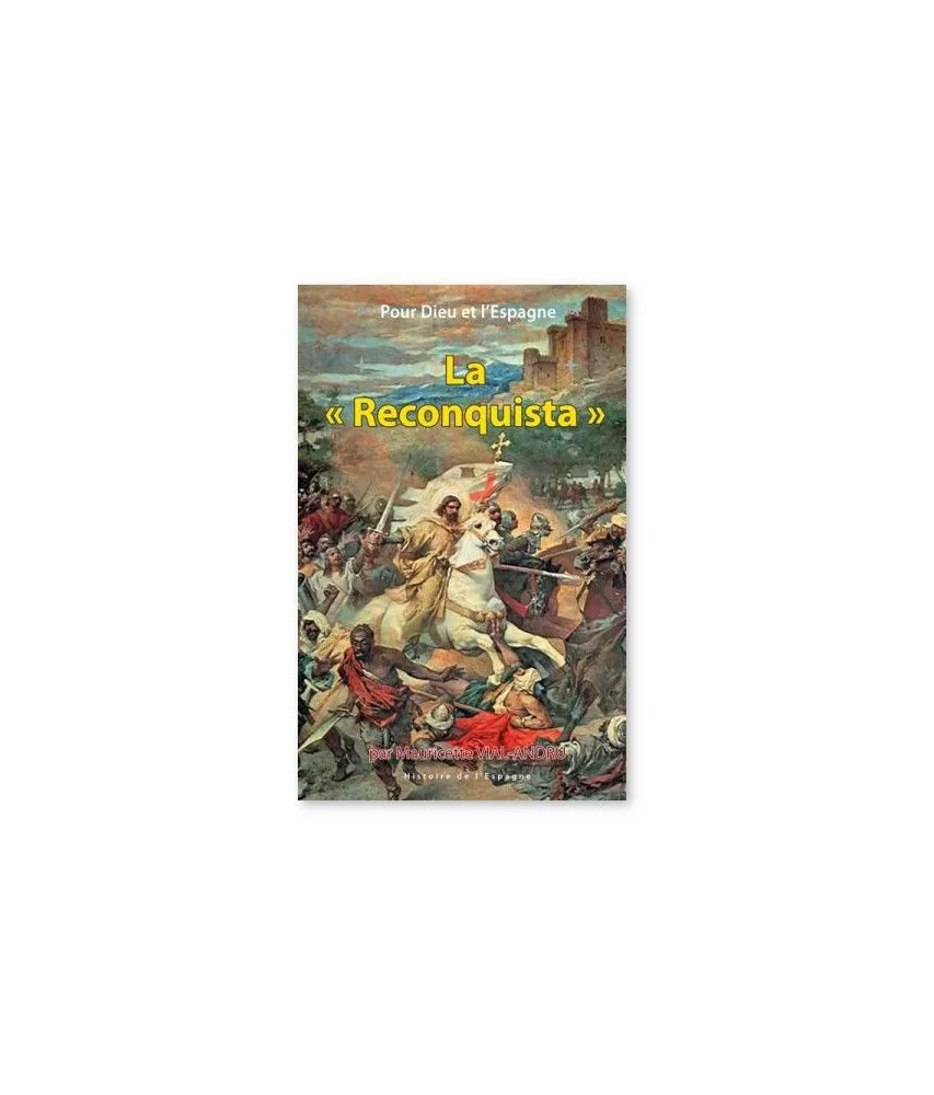 Pour Dieu et l'Espagne la Reconquista