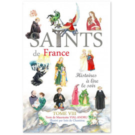 Mauricette Vial-Andru - Saints de France - Tome VIII