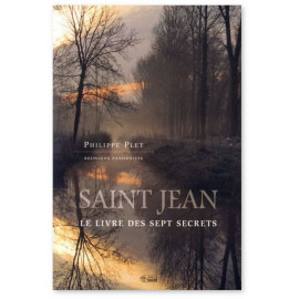 Père Philippe Plet - Saint Jean le livre des sept secrets