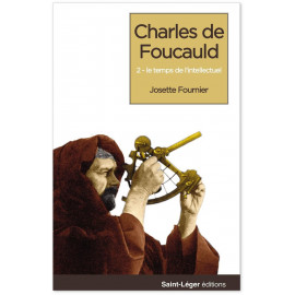 Josette Fournier - Charles de Foucauld - Tome 3