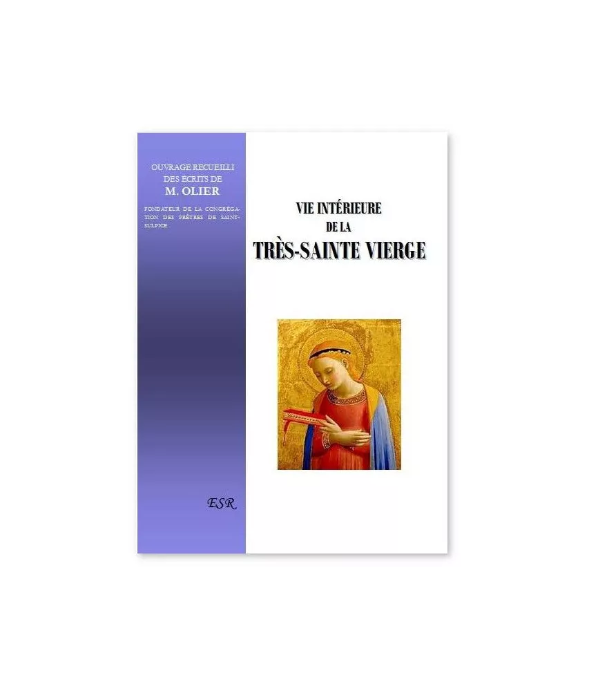 Vie intérieure de la très sainte Vierge Marie