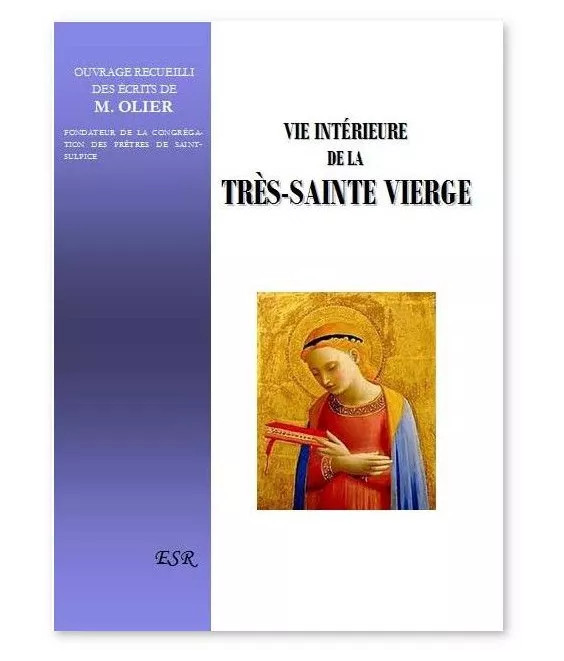 Vie intérieure de la très sainte Vierge Marie